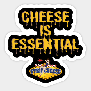 Cheese is Essential Stripchezze Sticker